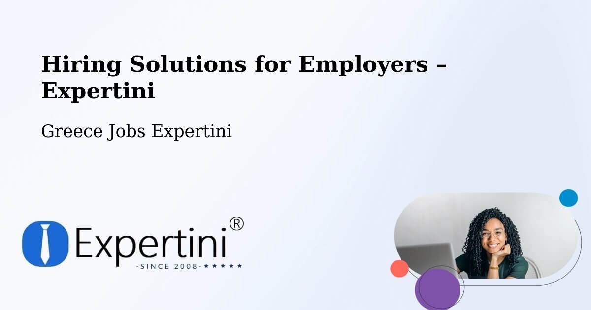 Hiring Solutions for Employers in Témeni - Témeni, Greece Jobs Expertini